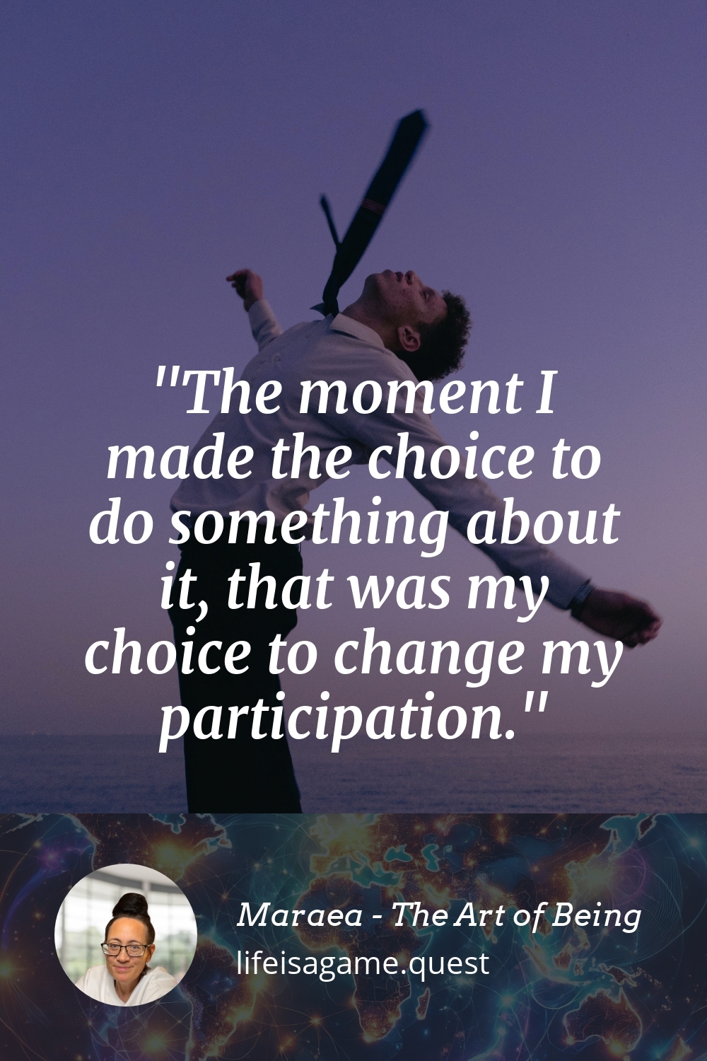 Pinterest Image The moment I made the choice to do something about it, that was my choice to change my participation.