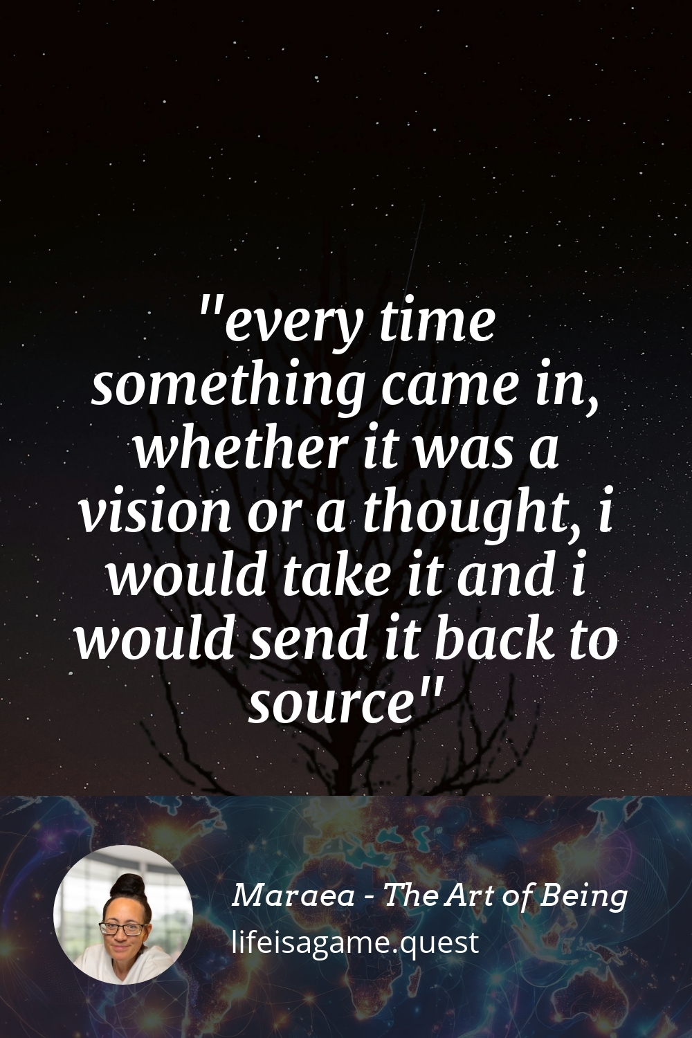Pinterest Image every time something came in, whether it was a vision or a thought, i would take it and i would send it back to source